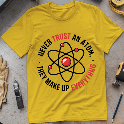 Never trust an atom they make up everything