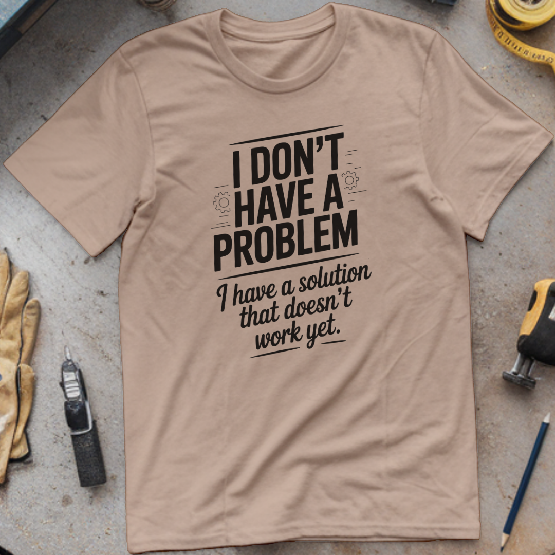 I Don’t Have a Problem