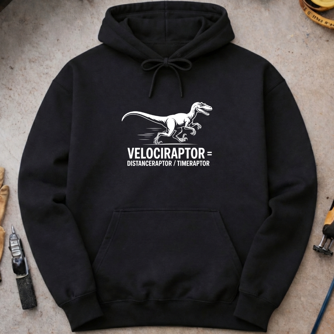 Velociraptor = distanceraptor ÷ timeraptor  Hoodie