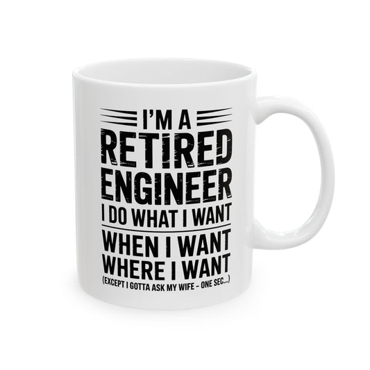 I’m a retired engineer I do what I want