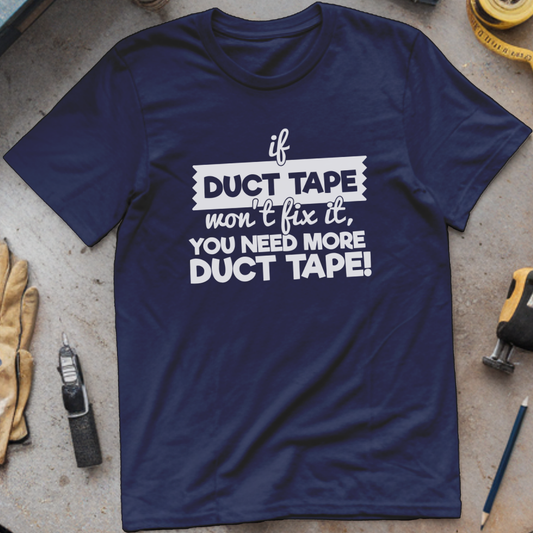 If Duct Tape Won’t Fix It