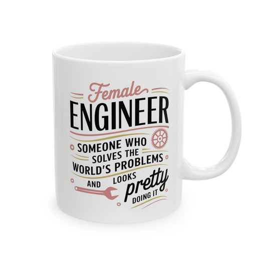 Female Engineer: Solves the World’s Problems and Looks Pretty Doing It