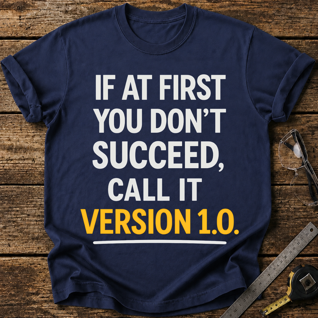 If at First You Don’t Succeed T-shirt