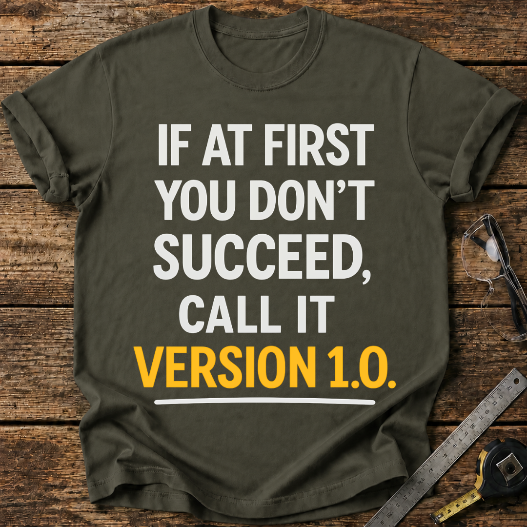 If at First You Don’t Succeed T-shirt