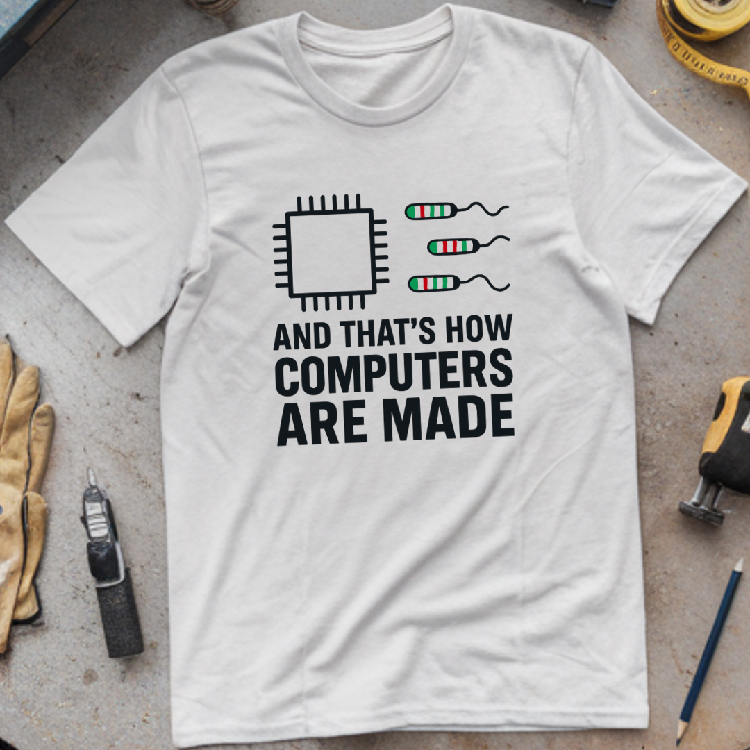 That’s How Computers Are Made
