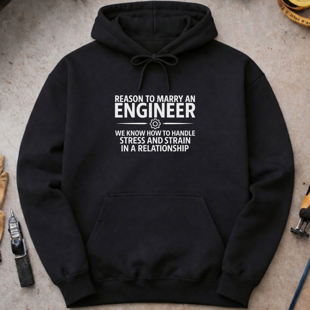 Reason to Marry an Engineer  #6 Hoodie