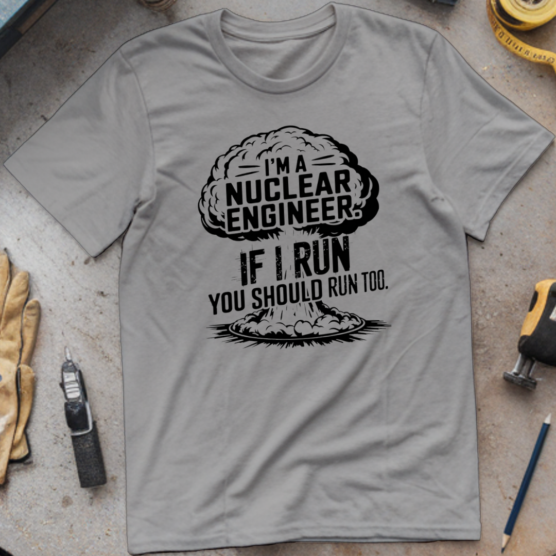 I'm a nuclear engineer