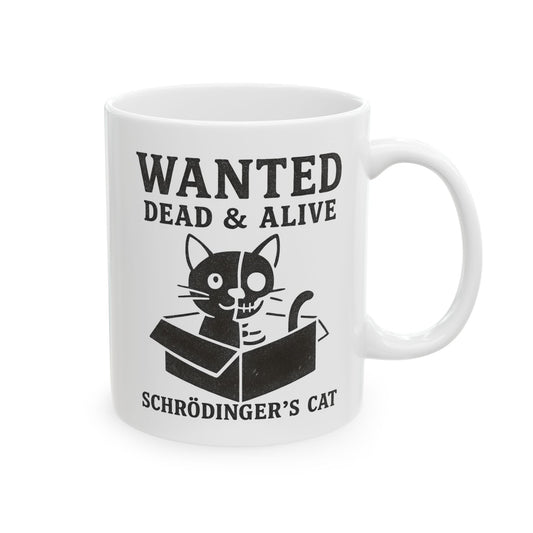 Wanted Dead or Alive (Schrödinger’s Cat Edition)