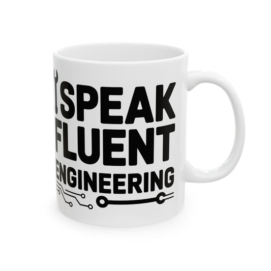 I Speak Fluent Engineering