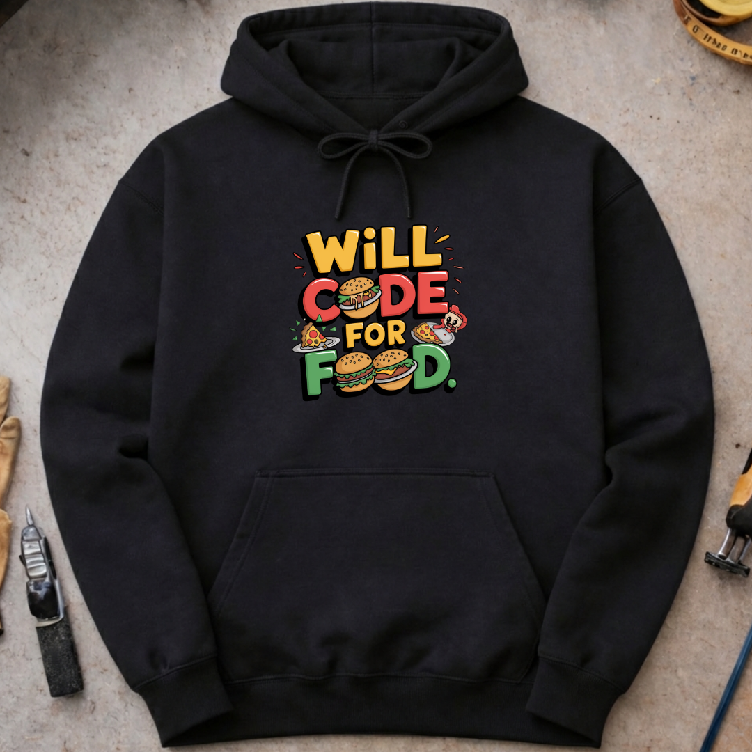 Will Code for Food Hoodie