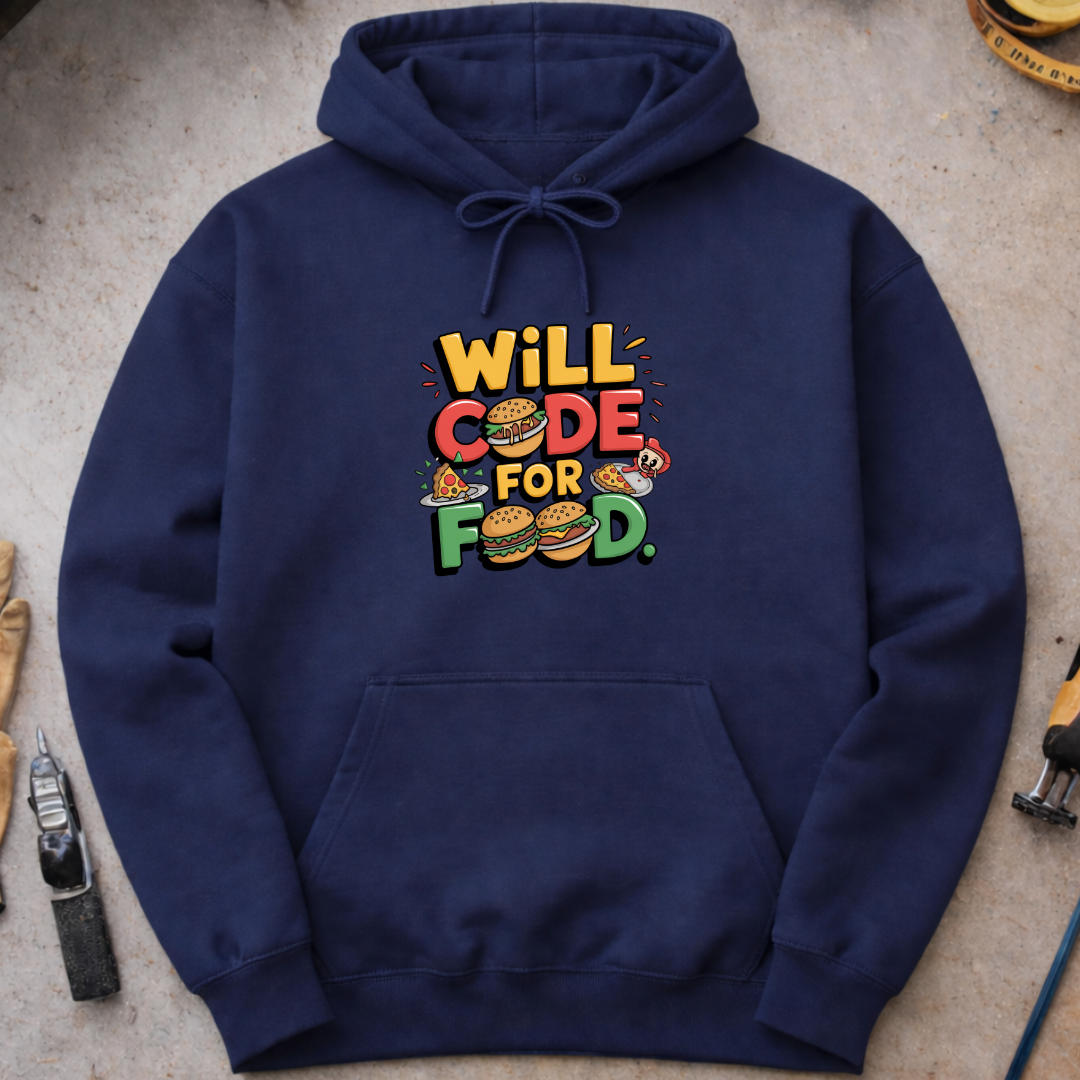 Will Code for Food Hoodie