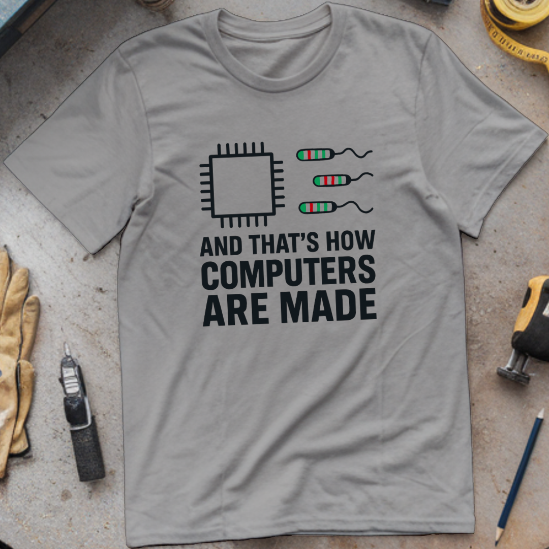That’s How Computers Are Made