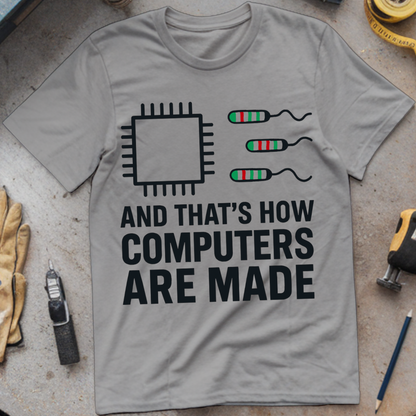 And That’s How Computers Are Made
