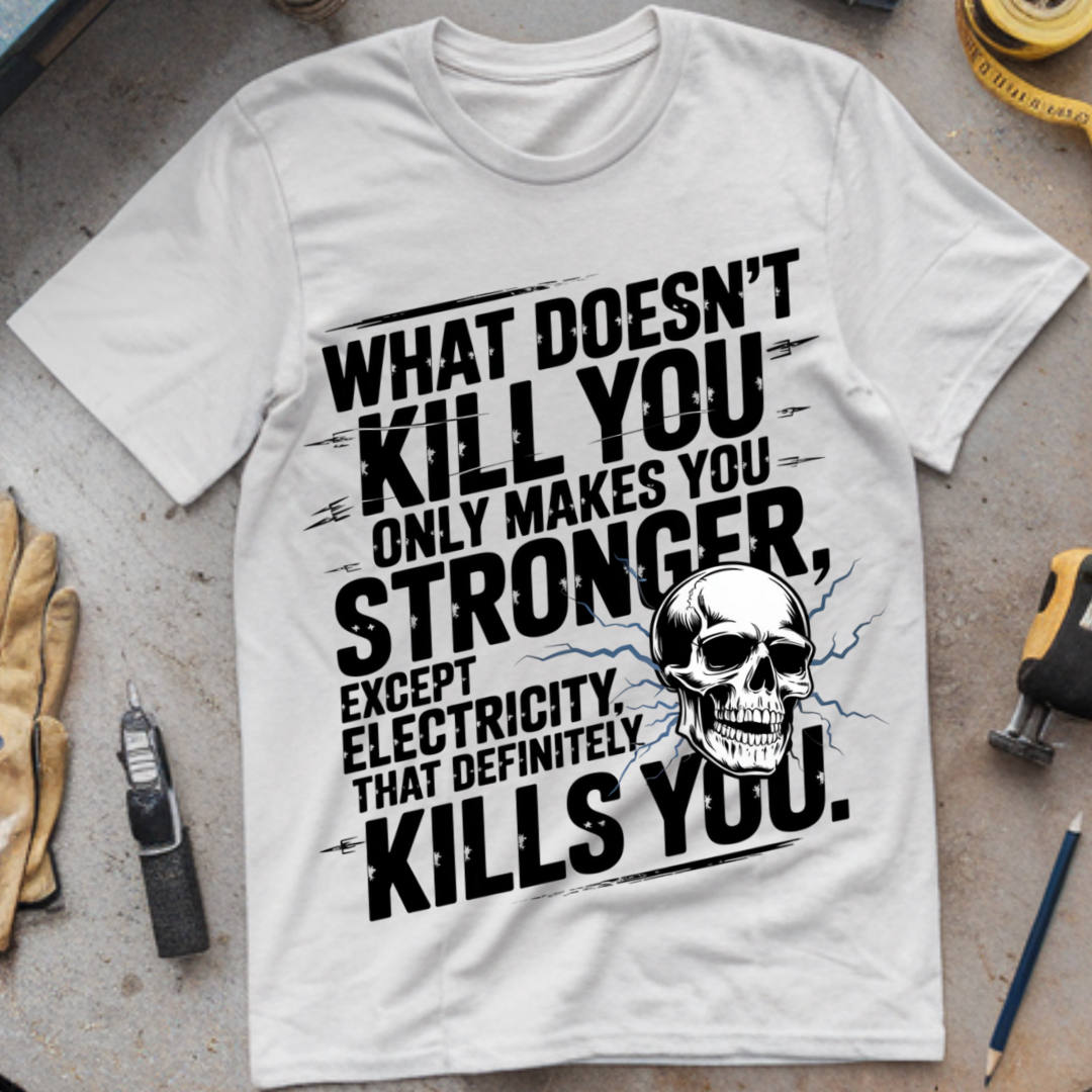 What Doesn't Kill You Makes You Stronger