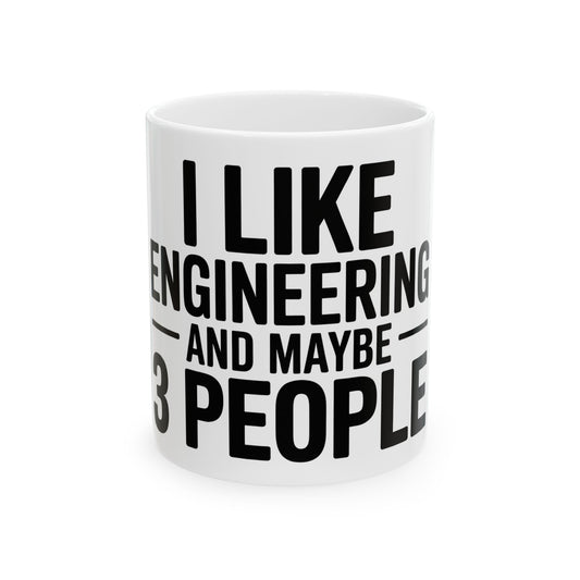 I Like Engineering… and Maybe 3 People
