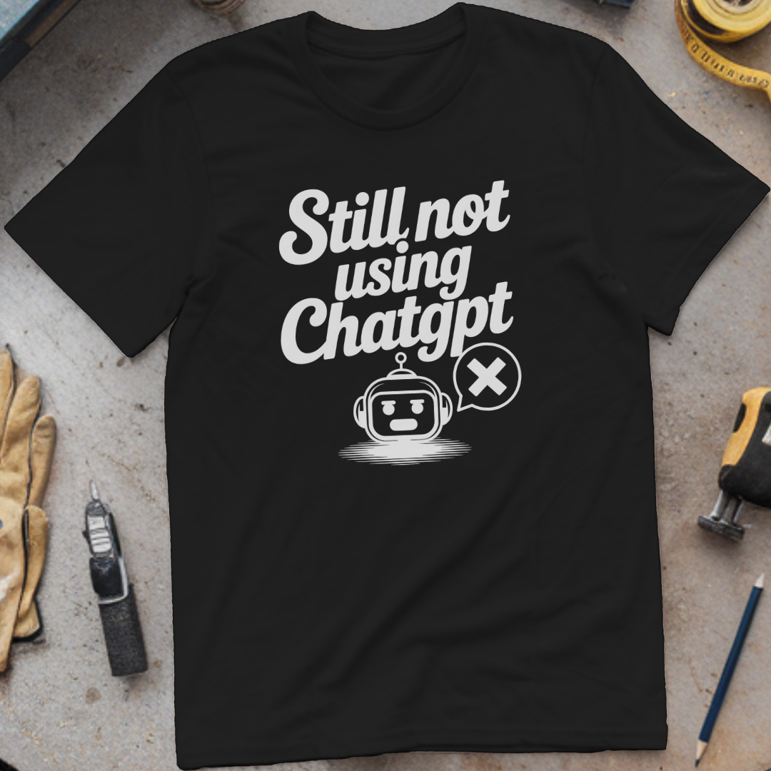 Still Not Using ChatGPT
