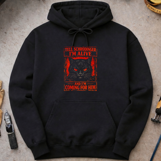 I’m Alive and I’m Coming for Him Hoodie