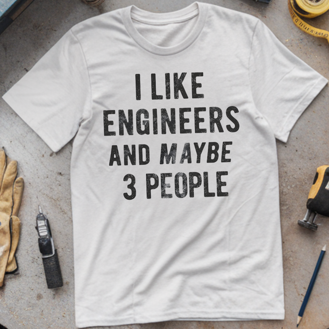I like engineers