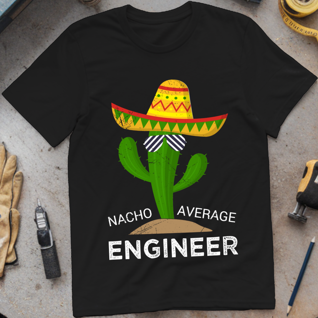 Nacho Average Engineer