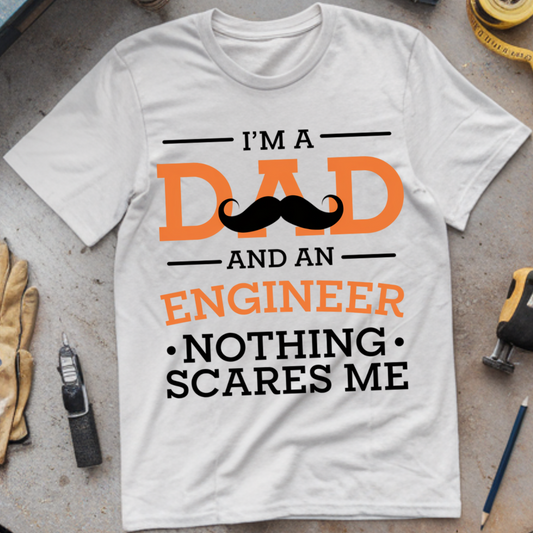 I'm a Dad and an Engineer—Nothing Scares Me