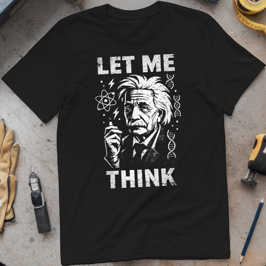 Let me think T-shirt