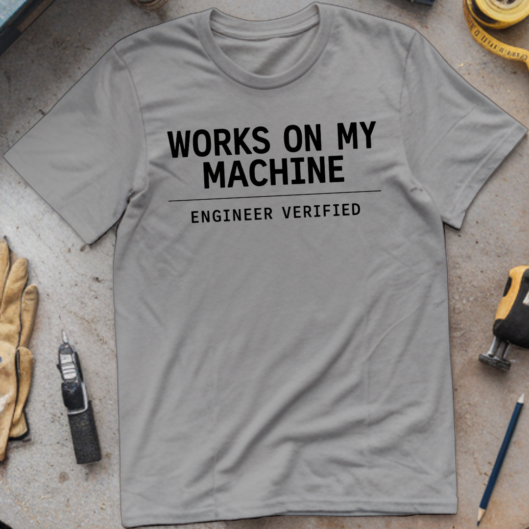 Works on My Machine T-shirt