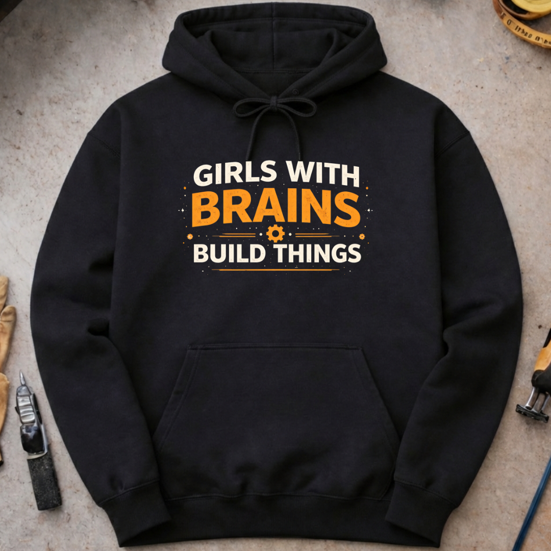 Girls with Brains Build Hoodie
