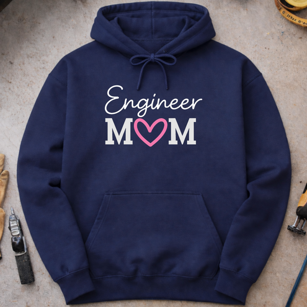 Engineer Mom Hoodie