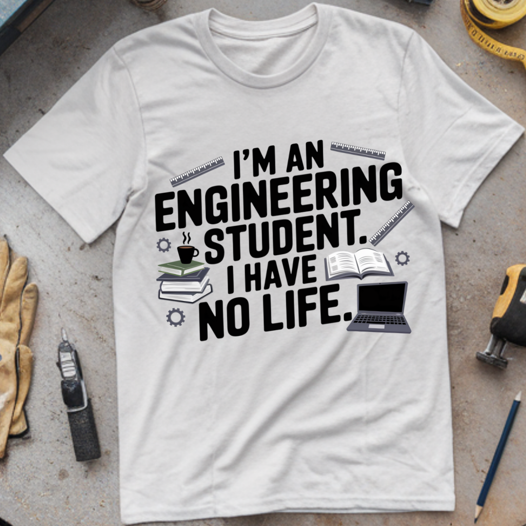 I'm an Engineering Student