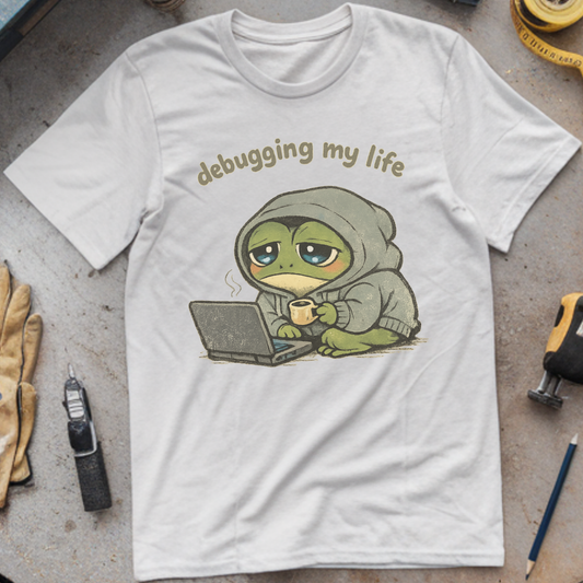 Debugging My Life T-shirt