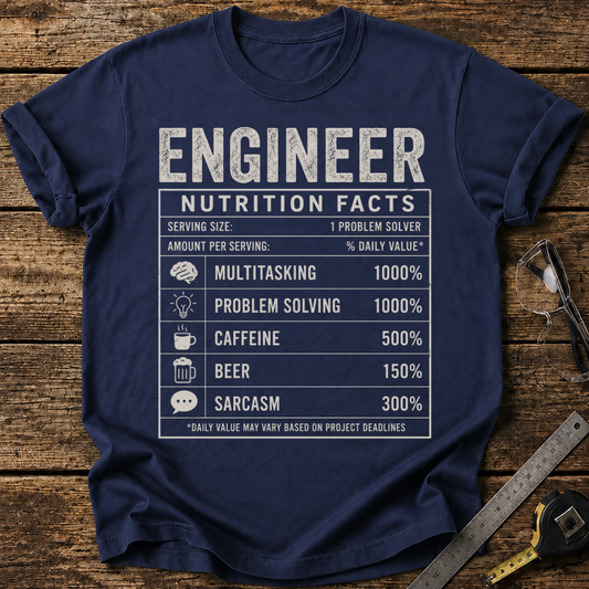 Engineer Nutrition Facts T-shirt