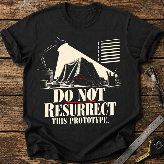 Do Not Resurrect This Prototype T-shirt
