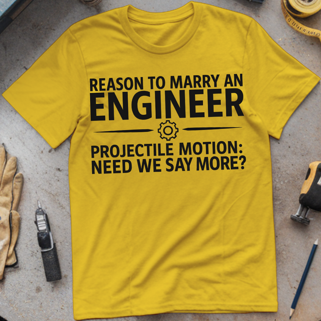 Reason to Marry an Engineer #8 - Projectile Motion Need We Say More