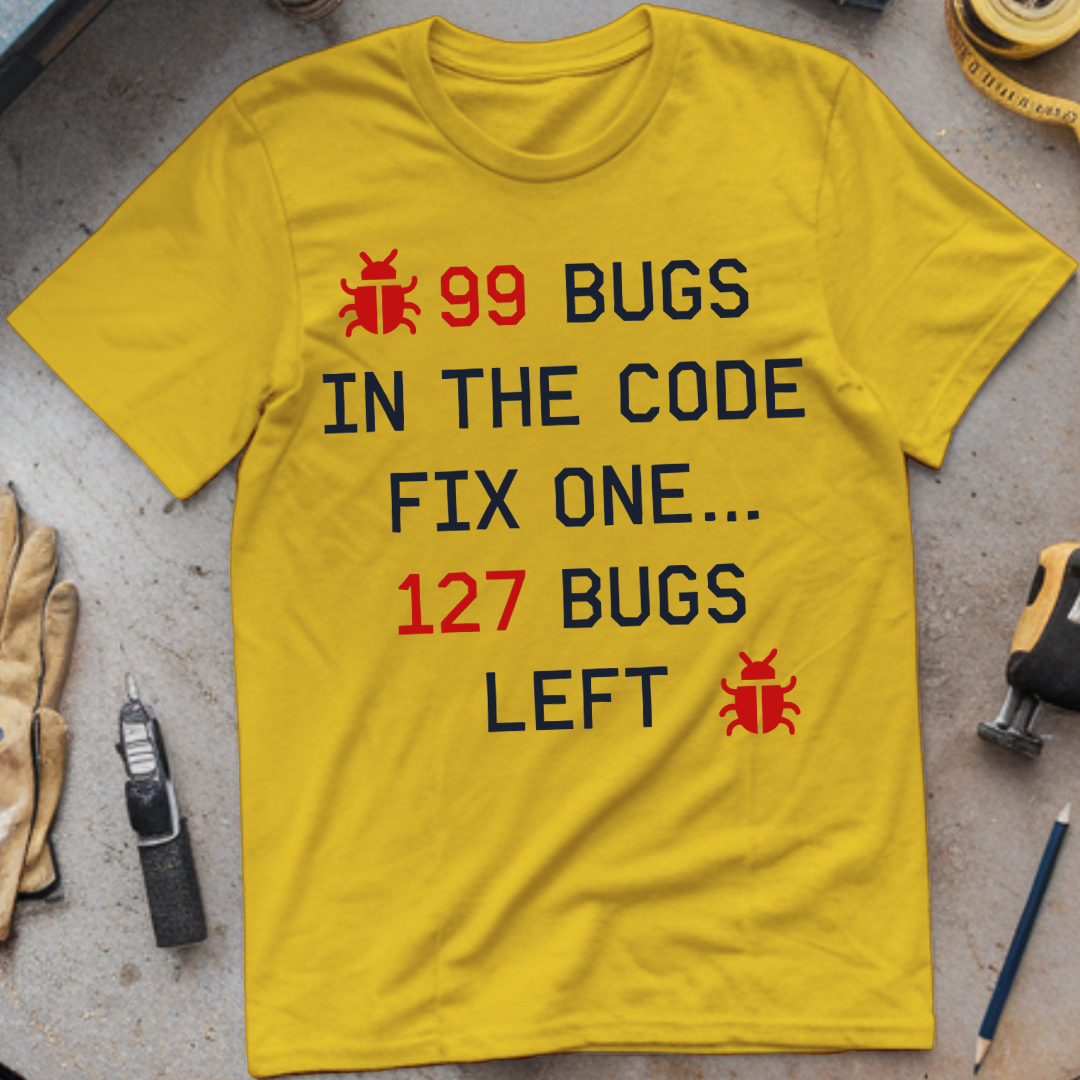 99 Bugs in the Code, Fix One, 127 Bugs Left