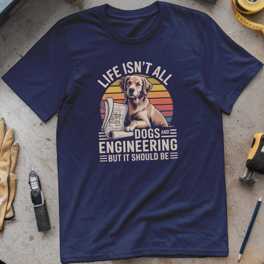 Life Isn’t All About Dogs and Engineering