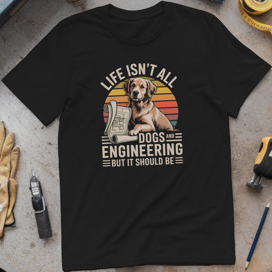 Life Isn’t All About Dogs and Engineering