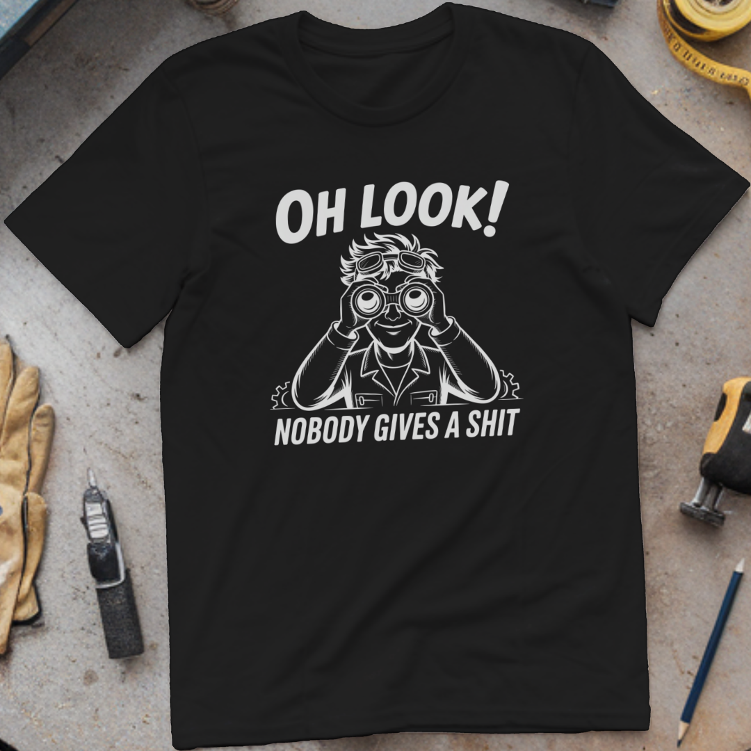 Oh Look... Nobody Gives a Shit