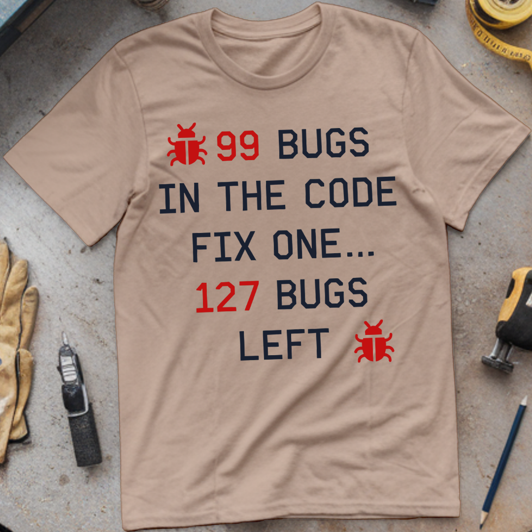 99 Bugs in the Code, Fix One, 127 Bugs Left