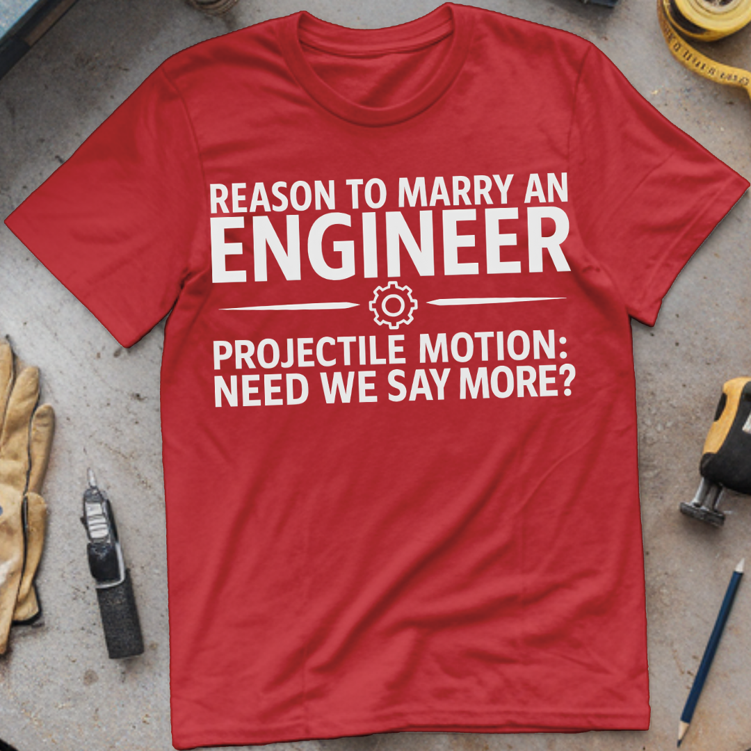 Reason to Marry an Engineer #8 - Projectile Motion Need We Say More