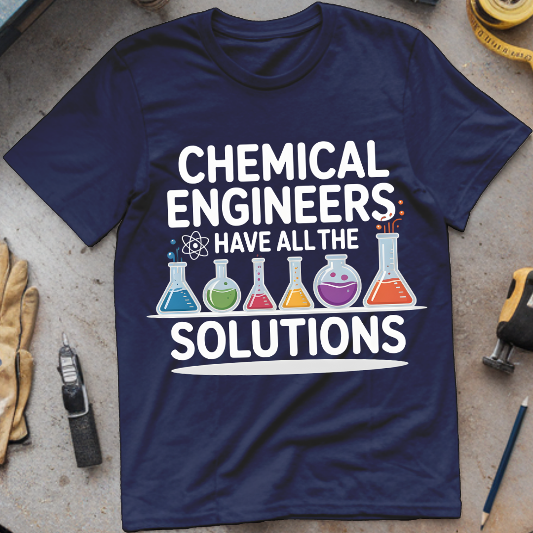 Chemical Engineers Have All the Solutions