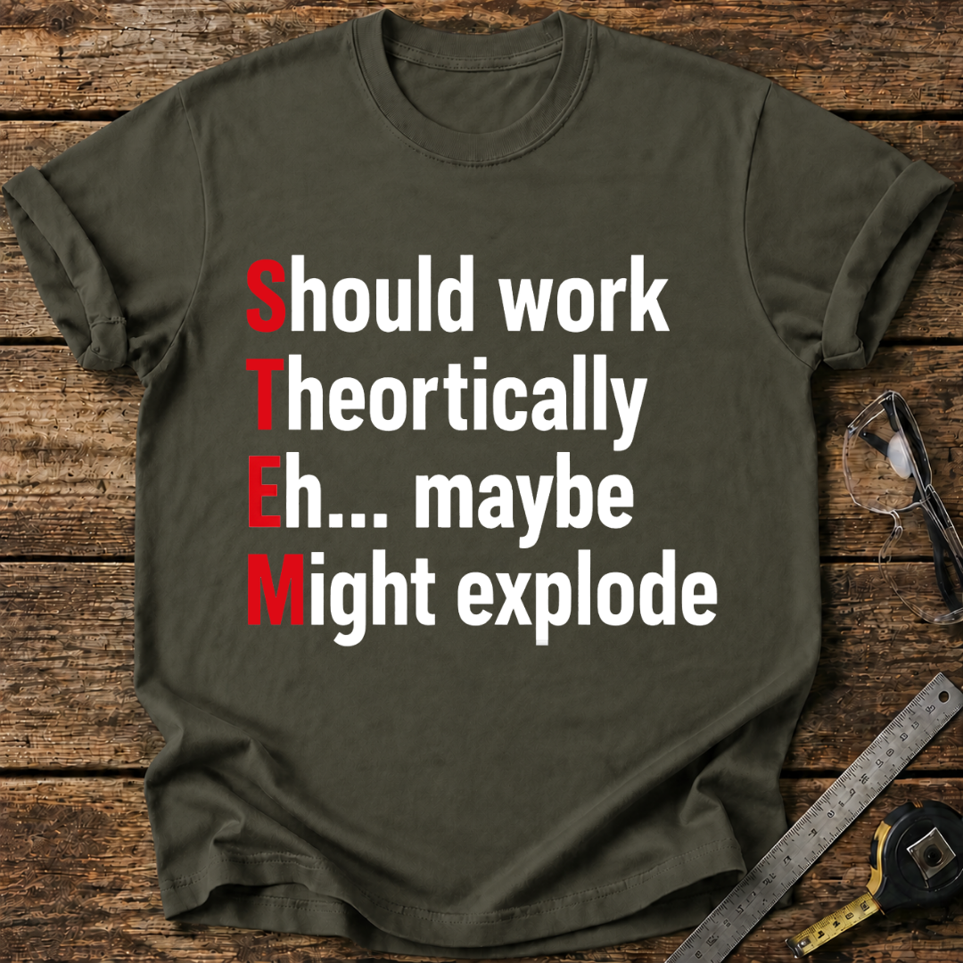 STEM - Should work T-shirt