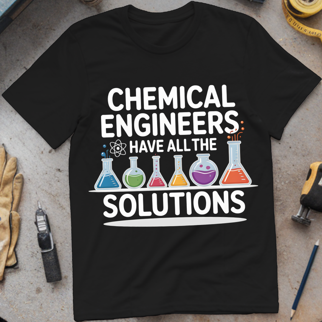 Chemical Engineers Have All the Solutions