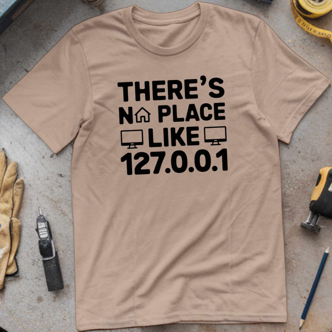 There's No Place Like 127.0.0.1