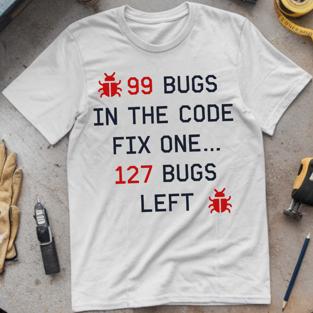99 Bugs in the Code, Fix One, 127 Bugs Left