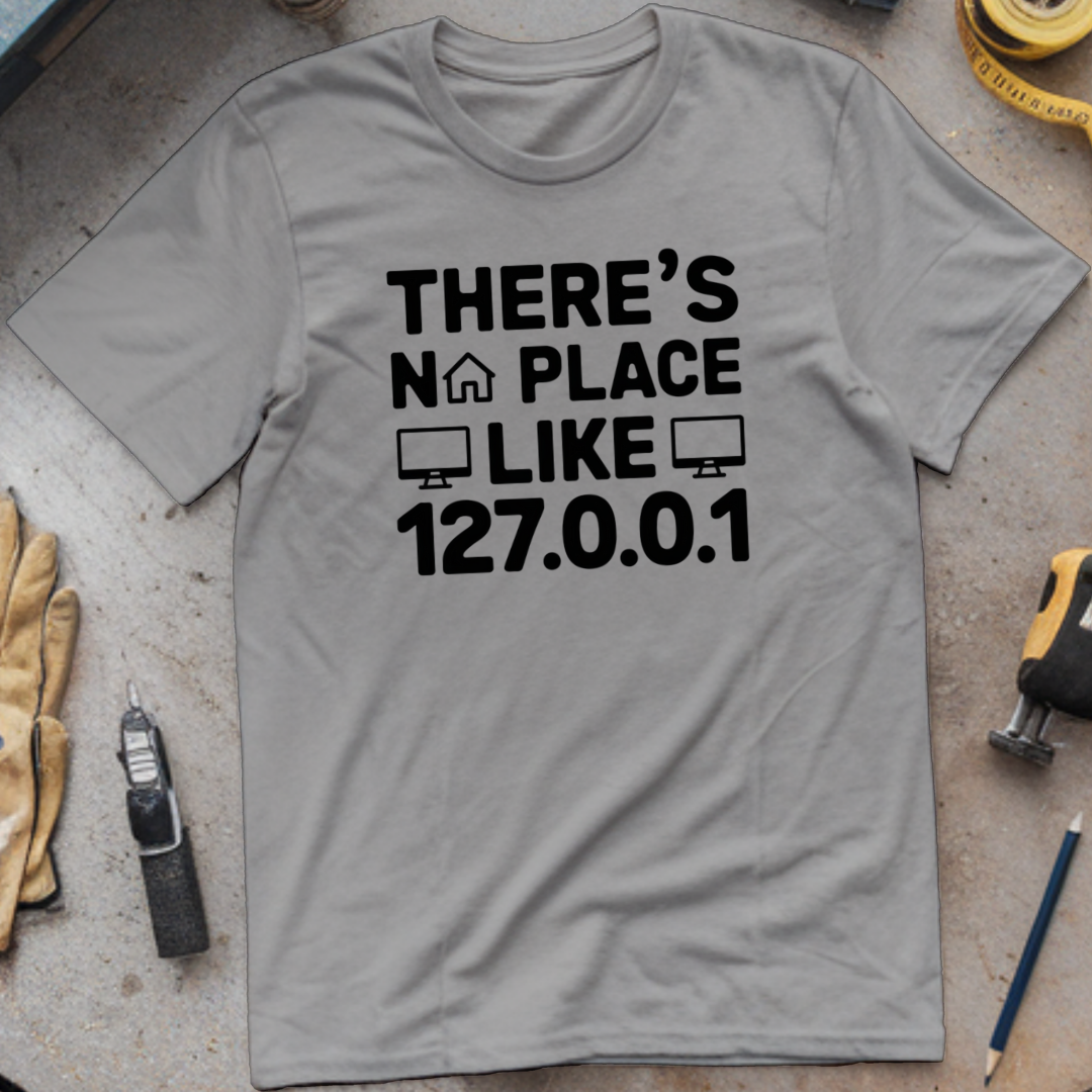 There's No Place Like 127.0.0.1