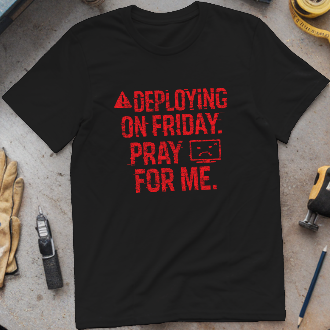 Deploying on Friday – Pray for Me