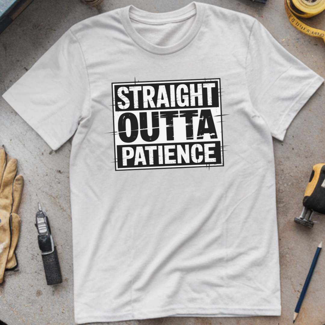 Straight Outta Patience