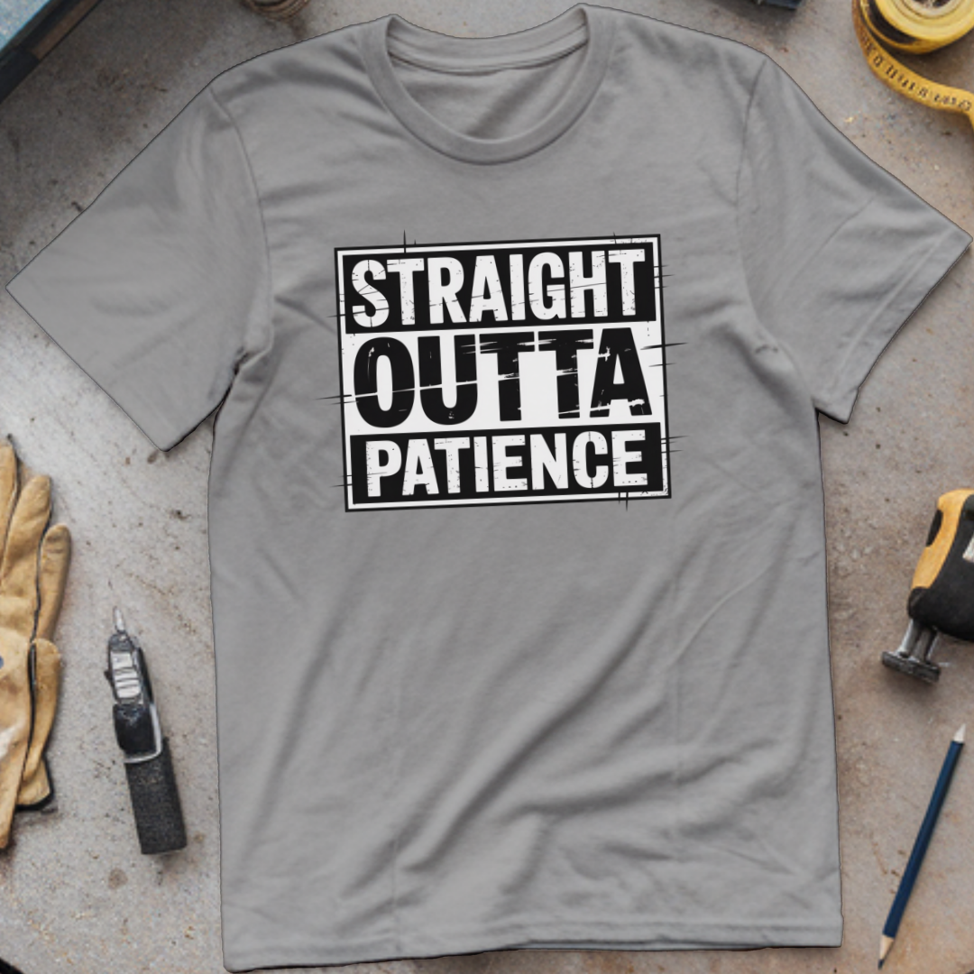 Straight Outta Patience