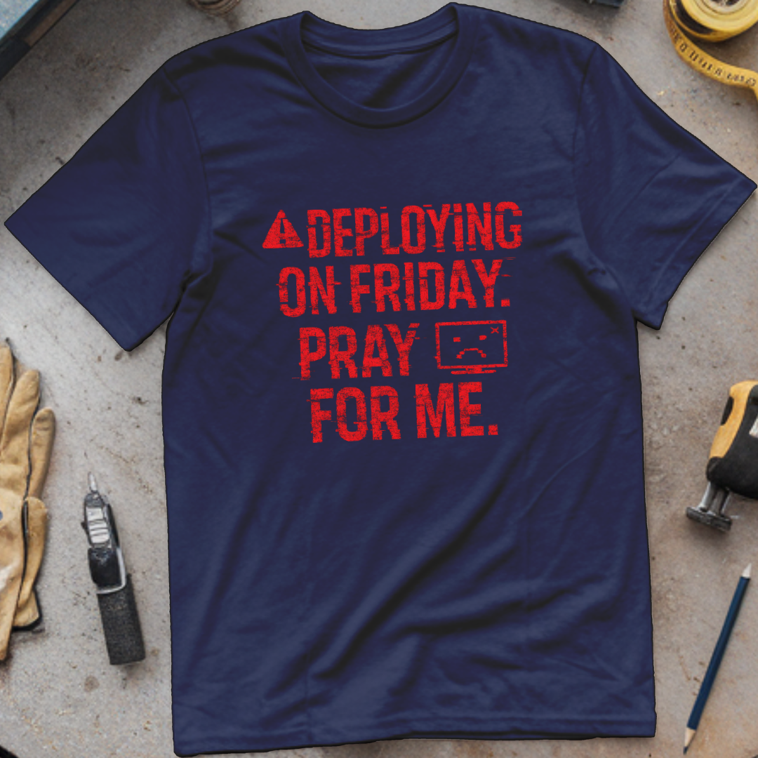 Deploying on Friday – Pray for Me