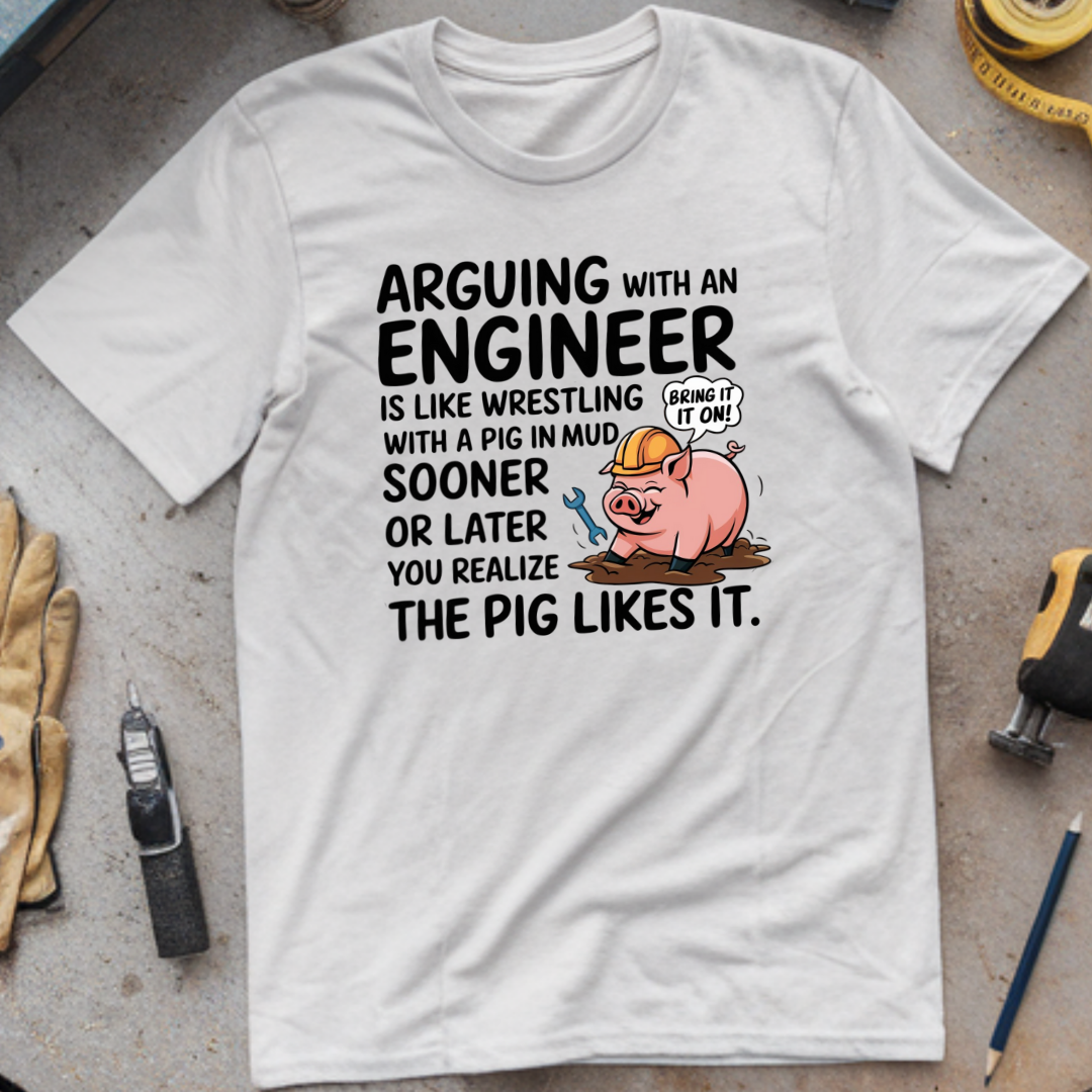 Arguing with an Engineer